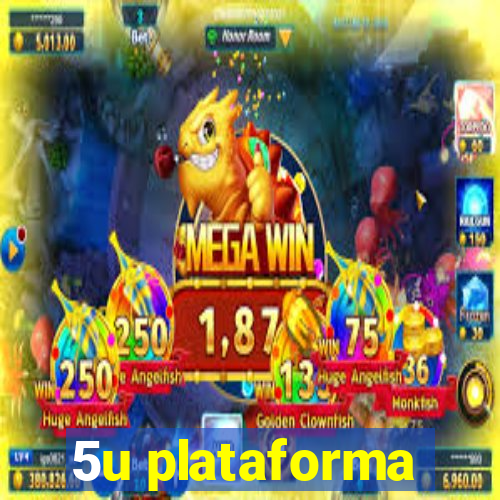 5u plataforma